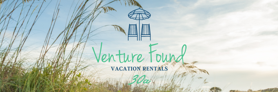 Venture Found Vacation Rentals 30A banner.